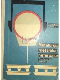 I. Dumitrescu - Metalurgia metalelor neferoase. Manual pentru scoli profesionale (Editia: 1965)
