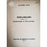 DRUMURI PARTEA 2: INTRETINERE SI EXPLOATARE-AUREL VLAD-248330