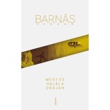 Most &eacute;s hal&aacute;la &oacute;r&aacute;j&aacute;n - Barn&aacute;s Ferenc