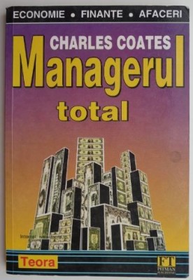 Managerul total &amp;ndash; Charles Coates foto