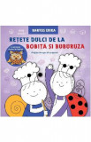 Retete dulci de la Bobita si Buburuza - Bartos Erika