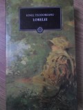 Lorelei - Ionel Teodoreanu, Editura Litera (2009), Colectia Jurnalul National, Roman, Coperta Cartonata
