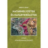 Hat&aacute;rhelyzetek &eacute;s hat&aacute;rter&uuml;letek - Utam a daseinanal&iacute;zishez - Kr&eacute;kits J&oacute;zsef