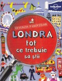 Klay Lamprell - Londra. Tot ce trebuie sa stii, Editura Litera, 2013, Brosata, 96 pagini, Romana, 16x24 cm