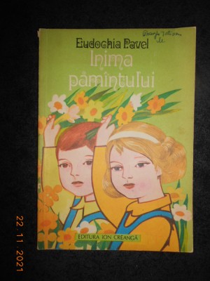 EUDOCHIA PAVEL - INIMA PAMANTULUI. POVESTIRI (1980) foto