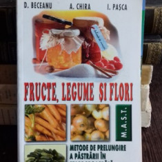 FRUCTE, LEGUME SI FLORI - D. BECEANU