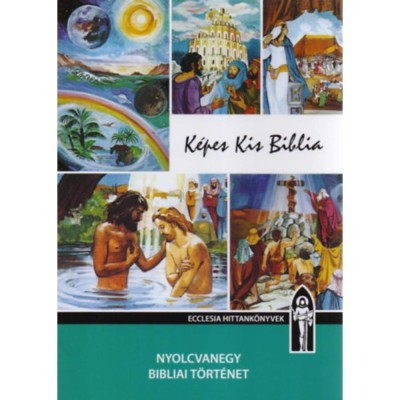 K&amp;eacute;pes Kis Biblia - Hitoktat&amp;aacute;si seg&amp;eacute;dk&amp;ouml;nyv - Hitoktat&amp;aacute;si seg&amp;eacute;dk&amp;ouml;nyv - Keszthelyi Ferenc foto