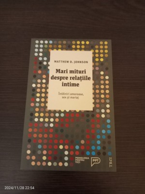 Mari mituri despre relatiile intime - Matthew D. Johnson foto