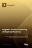 Magnetic Material Modelling of Electrical Machines