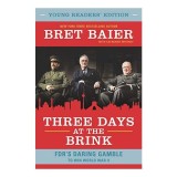 Three Days at the Brink : Young Readers' Edition