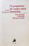 O PROPUNERE DE CORPO-ETICĂ FEMINISTĂ - OVIDIU ANEMȚOAICEI, s