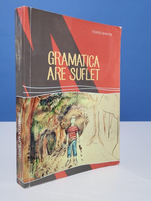 Gramatica are suflet - Violeta Ieremie