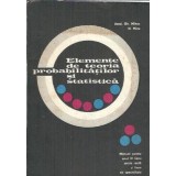 Elemente de teoria probabilitatilor si statistica - Gh. Mihoc