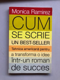 Cum se scrie un best seller Monica Ramirez