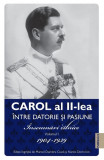 Cumpara ieftin Intre datorie si pasiune (vol. 1): Insemnari zilnice 1904-1939