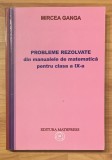 Probleme rezolvate din manualele de matematica pentru clasa a IX a de Mircea Ganga