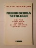 Alain Besancon - Nenorocirea secolului: despre comunism, nazism și unicitatea Șoah-ului