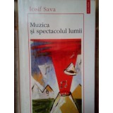 Iosif Sava - Muzica si spectacolul lumii (Editia: 1998)