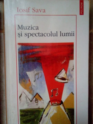 Iosif Sava - Muzica si spectacolul lumii (editia 1998) foto