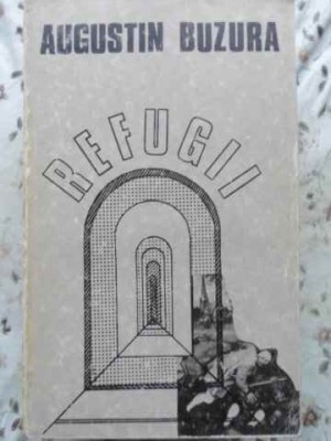 REFUGII-AUGUSTIN BUZURA-203670 foto