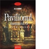 Pavilionul numarul 6 si alte nuvele - Anton Pavlovici Cehov
