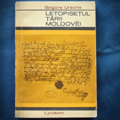 LETOPISETUL TARII MOLDOVEI - GRIGORE URECHE - LYCEUM
