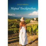 Hajnal Toszk&aacute;n&aacute;ban - Julie Sorell