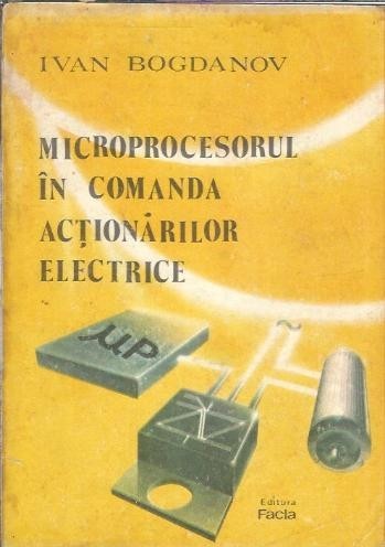 Microprocesorul in comanda actionarilor electrice - Ivan Bogdanov