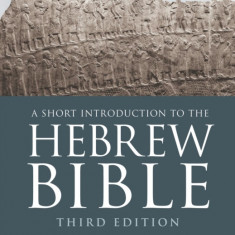 A Short Introduction to the Hebrew Bible: Third Edition