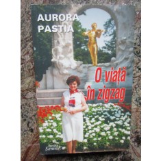 Aurora Pastia - O viata in zigzag