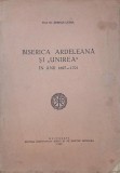 Carte Istorie: Biserica ardeleana si Unirea in anii 1697-1701, Autor Stefan Lupsa