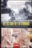 DEZASTRUL DE LA CERNOBIL. MARTURII ALE SUPRAVIETUITORILOR-SVETLANA ALEKSIEVICI-266837