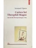 Leonard Oprea - Cartea lui Theophil Magus sau 40 de Povesti despre Om (Editia: 2001)