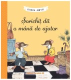 Șorichiț dă o m&acirc;nă de ajutor - Paperback - Riikka J&auml;ntti - Paralela 45