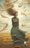 Anul in care am trait doua vieti - Iulia Ghindar - Creator-Libris
