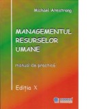 Managementul Resurselor Umane - manual de practica - (format A4) - Michael Armstrong