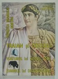 TRAIAN SI DECEBAL , VULTURUL LUI NEGRU - VODA , ZIMBRUL LUI DRAGOS - VODA , POVESTEA NEAMULUI NOSTRU de FLORIAN CRISTESCU , 1996