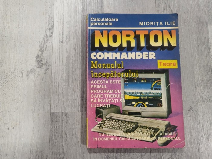 Norton Commander.Manualul incepatorului de Miorita Ilie