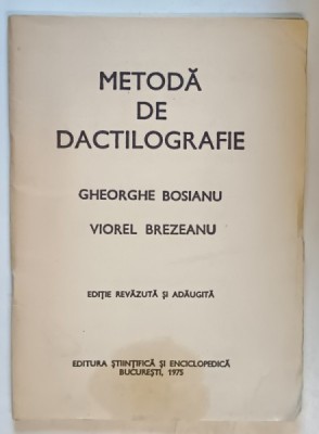 METODA DE DACTILOGRAFIE de GHEORGHE BOSIANU si VIOREL BREZIANU , 1975 foto