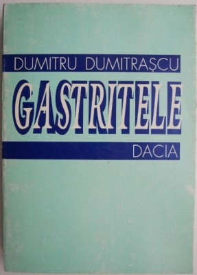 Gastritele &amp;ndash; Dumitru Dumitrascu foto