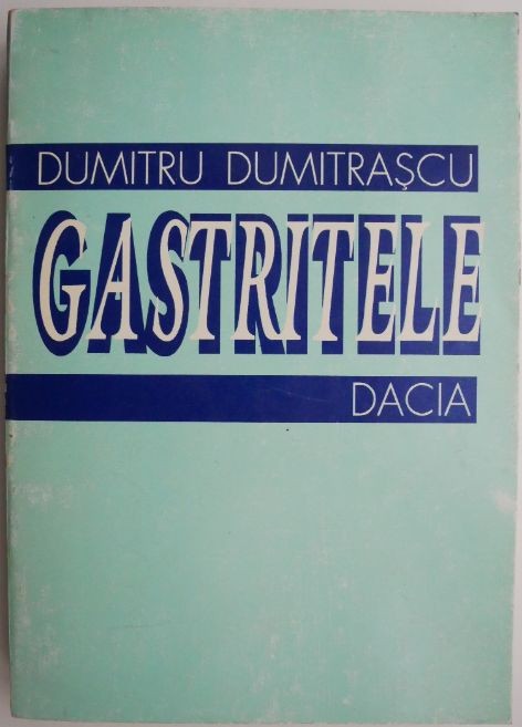 Gastritele &ndash; Dumitru Dumitrascu