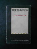 EDMOND ROSTAND - CHANTECLER. TEATRU