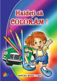 Haideți să colorăm și să ne jucăm! (Pentru băieți) - Paperback - *** - Roxel Cart