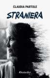 Straniera - Paperback brosat - Claudia Partole - Bestseller