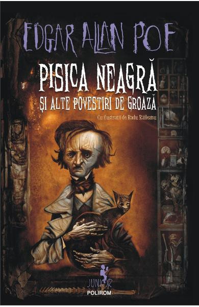 Pisica Neagra Si Alete Povestiri De Groaza Polirom, Edgar Allan Poe - Editura Polirom