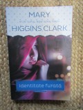 Mary Higgins Clark - Identitate furata