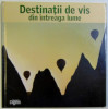 DESTINATII DE VIS DIN INTREAGA LUME, 2012