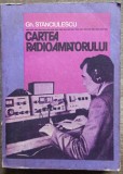 Cartea radioamatorului - Gh. Stanciulescu