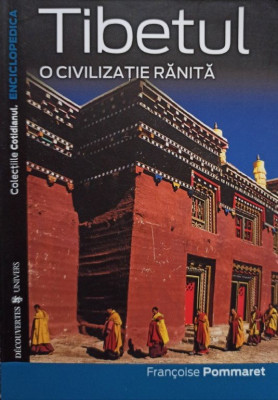 Francoise Pommaret - Tibetul o civilizatie ranita foto