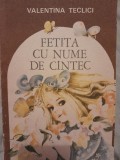 Fetita cu nume de cantec - Valentina Teclici, 1990 - Carte copii, Povesti